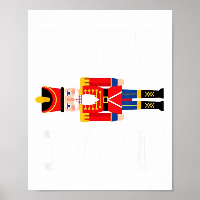 Funny Nutcracker Fritz Did It Clara Christmas Ball Poster (Vorne)