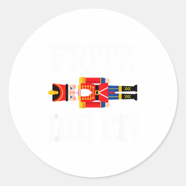 Funny Nutcracker Fritz Did It Clara Christmas Ball Runder Aufkleber (Vorderseite)