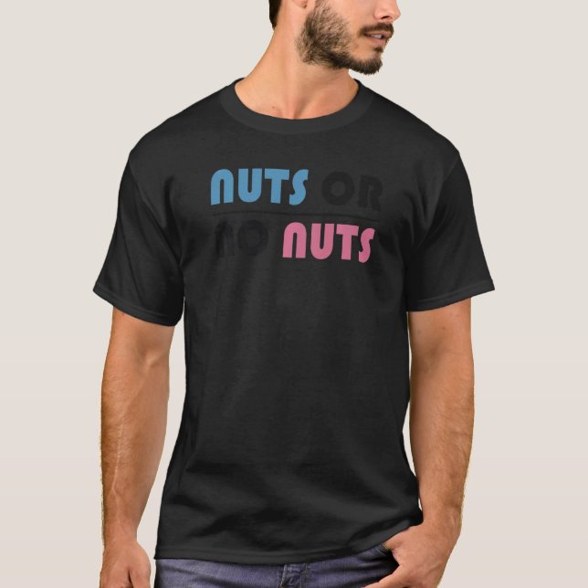 Funny Nuts oder No Nuts Boy oder Girl Baby Gender  T-Shirt (Vorderseite)