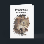 Funny, Nutty Brother Birthday Squirrel Card Karte<br><div class="desc">Auf den nusssten in der Familie. Eine tolle Karte für den besonderen Bruder oder einen,  der Eichhörnchen,  Tiere,  Wildtiere oder Natur mag.</div>