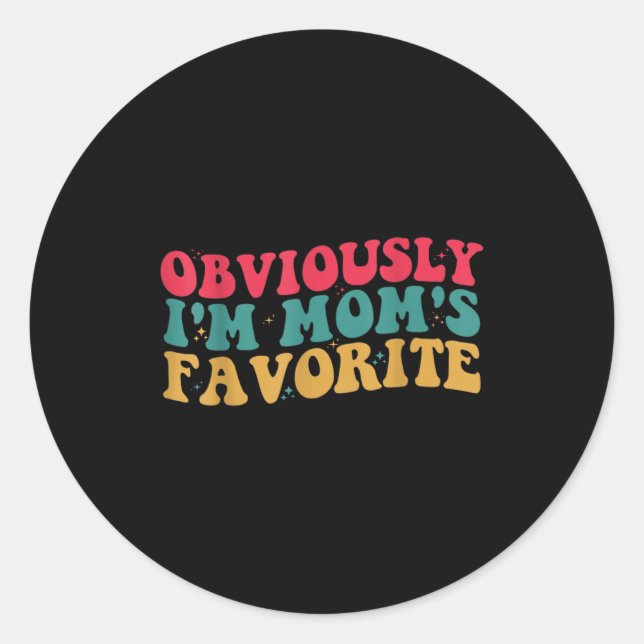 Funny Obviously I'm Mom's Favorite  Runder Aufkleber (Vorderseite)