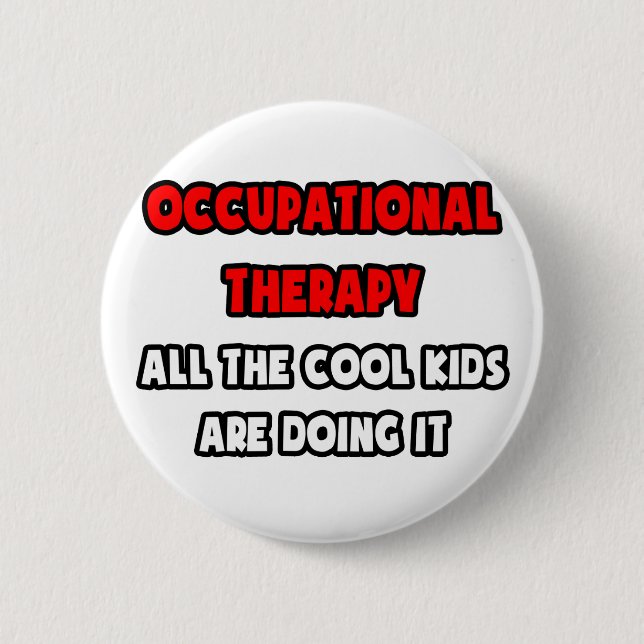 Funny Occupational Therapist Shirts und Geschenke Button (Vorderseite)
