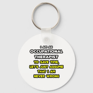 Funny Occupational Therapist T - Shirt und Geschen Schlüsselanhänger