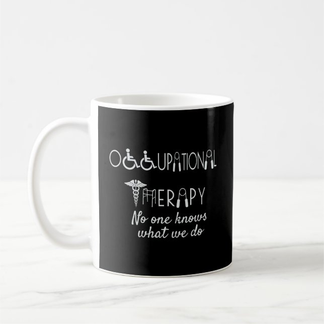 Funny Occupational Therapy Geschenk für Frauen Män Kaffeetasse (Links)