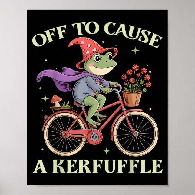 Funny Off To Cause A Kerfuffle Whimsical Wizard Fr Poster (Vorne)