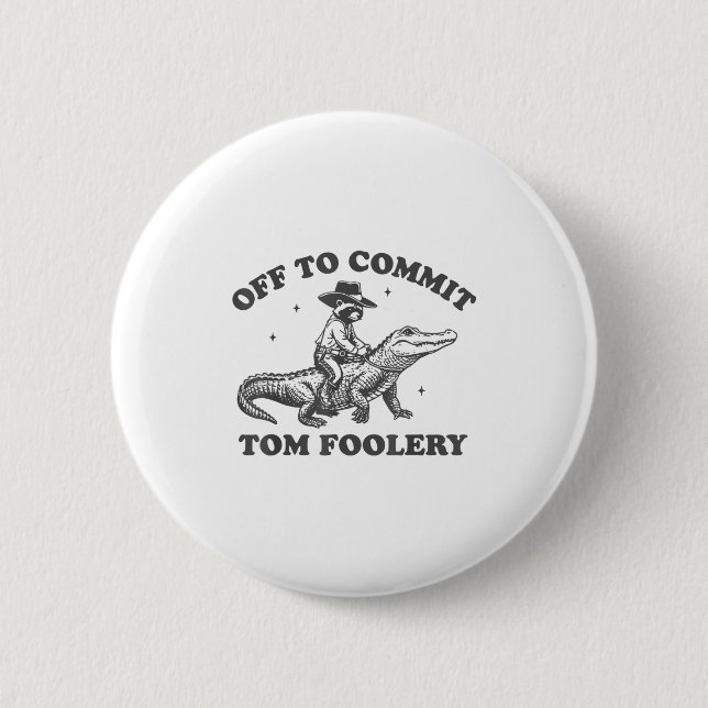 Funny off zu Tom Foolery Chaos Cowboy Racco Button (Vorderseite)