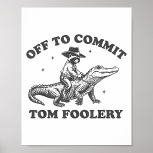Funny off zu Tom Foolery Chaos Cowboy Racco Poster
