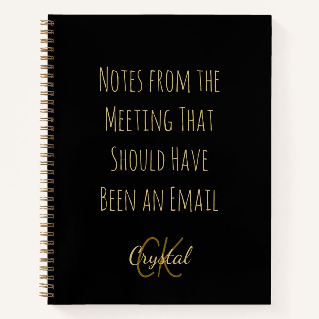 Funny Office humor Should Have Been an Email  Notizbuch (Vorderseite)