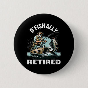 Funny O'fishalle müde T-Shirt für Ruhestand Fishin Button