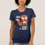 Funny Oh, für Fox Sake bin ich 50! T-Shirt<br><div class="desc">Funny Oh, um Fuchs willen bin ich 50 T - Shirt mit einem niedlichen Cartoon Fuchs. Ein lustiges, humorvolles, trendiges Geburtstagsgeschenk für Frauen. Kann für jedes Alter bei Erwachsenen Tee für Männer oder Frauen verwendet werden. Wenn Sie Hilfe bei der Anpassung Ihres Produkts benötigen, kontaktieren Sie mich bitte über meinen...</div>