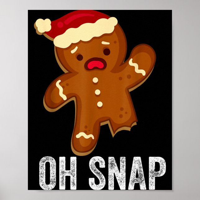 Funny Oh Snap Gingerbread Man Christmas Cookie Xma Poster (Vorne)
