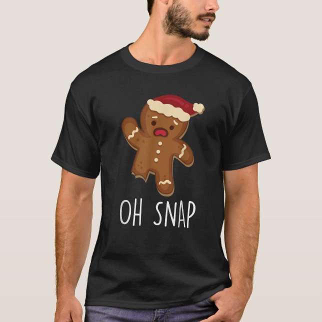Funny Oh Snap Gingerbrot Mann Weihnachtskoch Xma T-Shirt (Vorderseite)