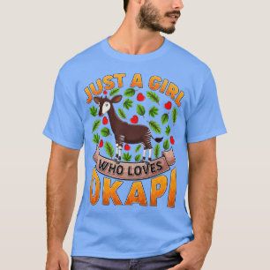 Funny Okapi Animal Lover Just A Girl Who Loves Oka T-Shirt