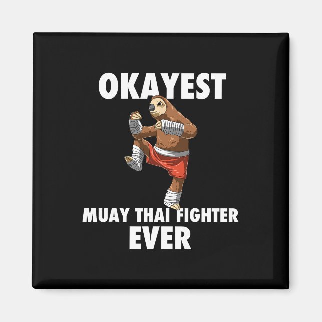 Funny Okay est Sloth Fighter Ever - Muay Thai Magnet (Vorne)