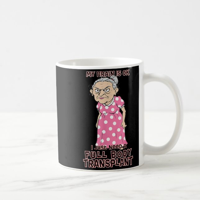 Funny Old Age Lady Needs New Body Transplant Sarca Kaffeetasse (Rechts)