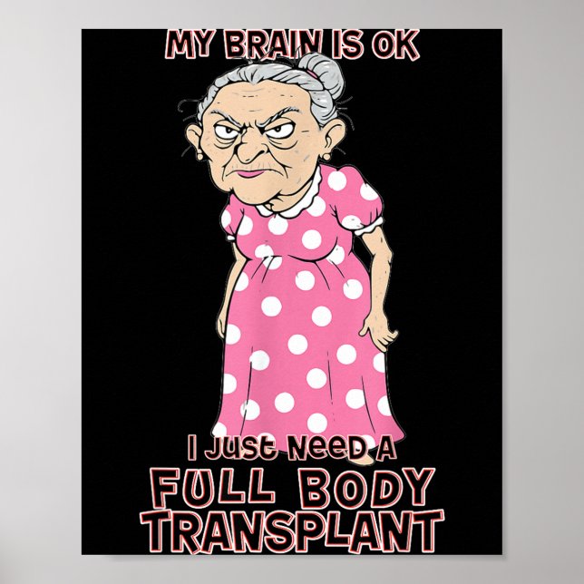 Funny Old Age Lady Needs New Body Transplant Sarca Poster (Vorne)