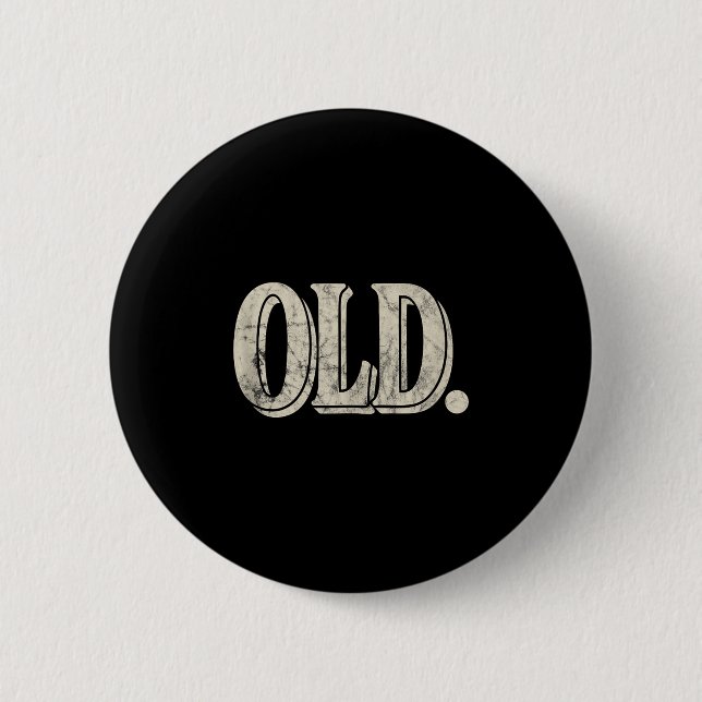 Funny Old Apparel Gag Geschenk für 40. 50. 60. Geb Button (Vorderseite)