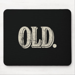 Funny Old Apparel Gag Geschenk für 40. 50. 60. Geb Mousepad