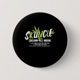 Funny Onkel Weed Smoker Skuncle Onkel Lover Gesche Button