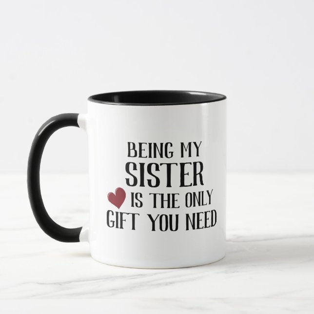 Funny only Gift Sie brauchen Schwester Tasse (Links)