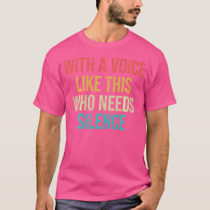 Funny Opera Sänger mit einer Stimme wie diese, die T-Shirt