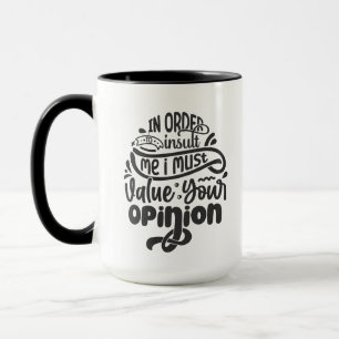 Funny Opinion Value Office Tasse
