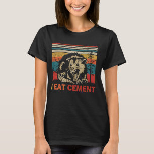 Funny Opossum Possum Meme Internet Quote I essen C T-Shirt