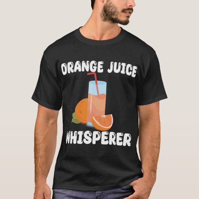 Funny Orange Juice Whisperer Apparel Orange Juice T-Shirt (Vorderseite)