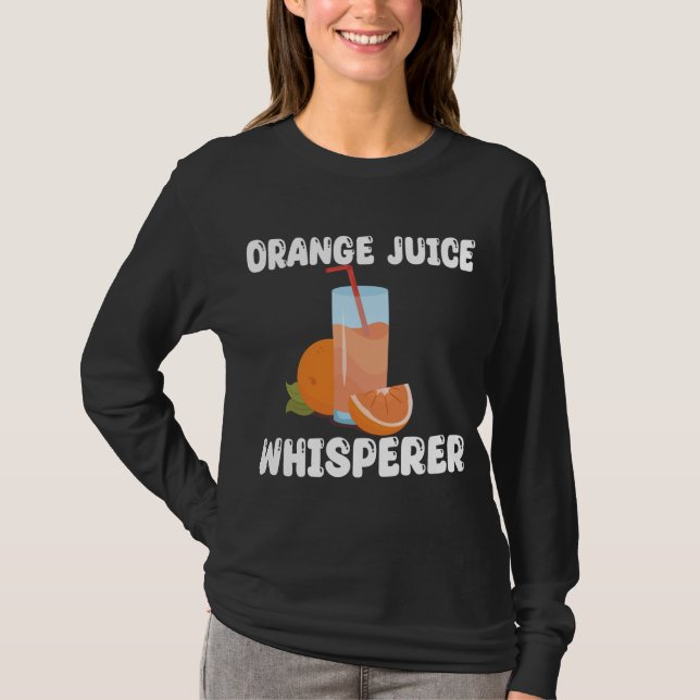 Funny Orange Juice Whisperer Apparel Orange Juice T-Shirt (Vorderseite)