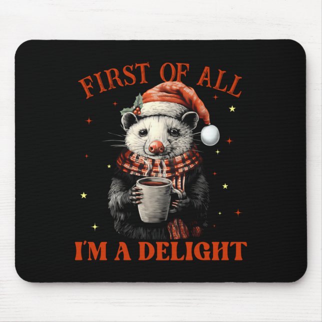 Funny Ossums First Of All I'm A Delight Merry Chri Mousepad (Vorne)
