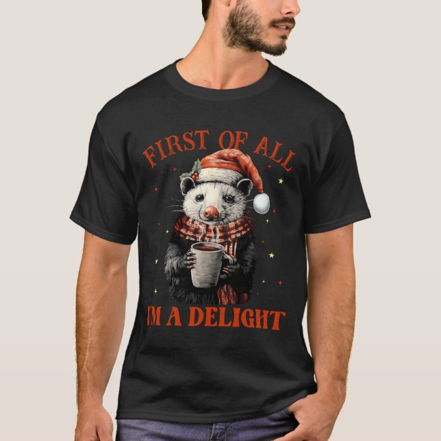 Funny Ossums First Of All I'm A Delight Merry Chri T-Shirt (Vorderseite)
