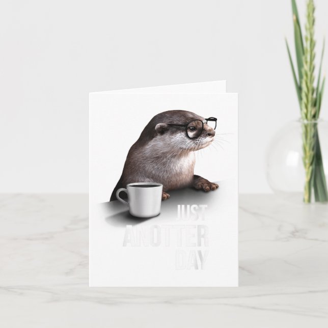 Funny Otter - Just Anotter Day For Otter Lover  Karte (Vorderseite)