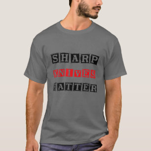 Funny Outfit Sharp Knives Materie T-Shirt