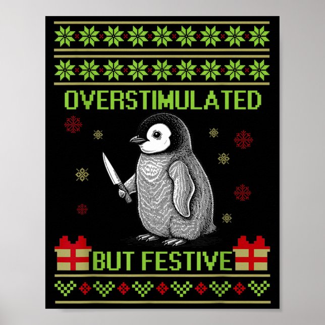 Funny Overstimulated But Festive Christmas Ugly Pe Poster (Vorne)
