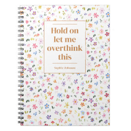 Funny Overthink This Quote Floral Personalized Notizblock