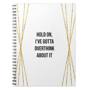 Funny Overthinker Carnet