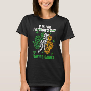 Funny P ist für Spiele spielen nicht Patrick's Day T-Shirt