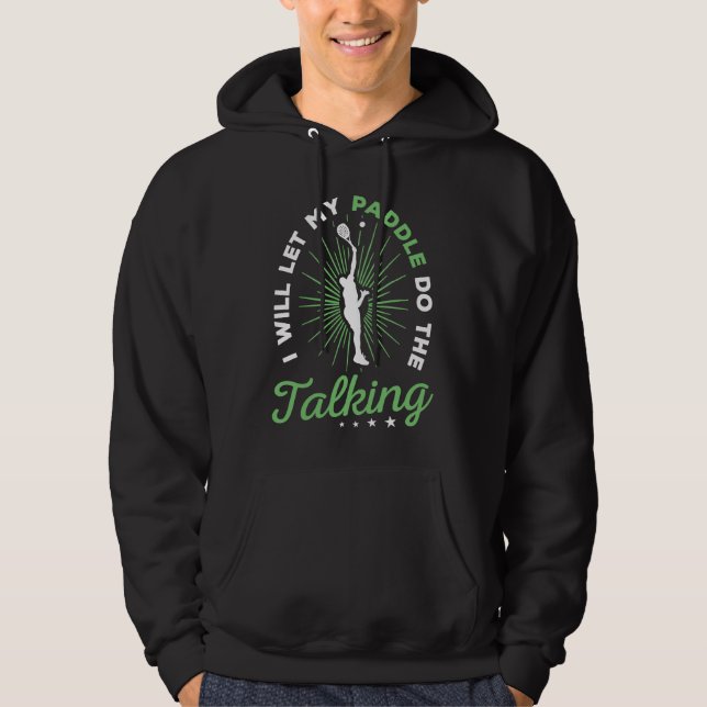 Funny Paddle Tennis Player Saying Hoodie (Vorderseite)