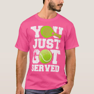 Funny Padel Zitat Sie gerade Got Padel Tennis serv T-Shirt