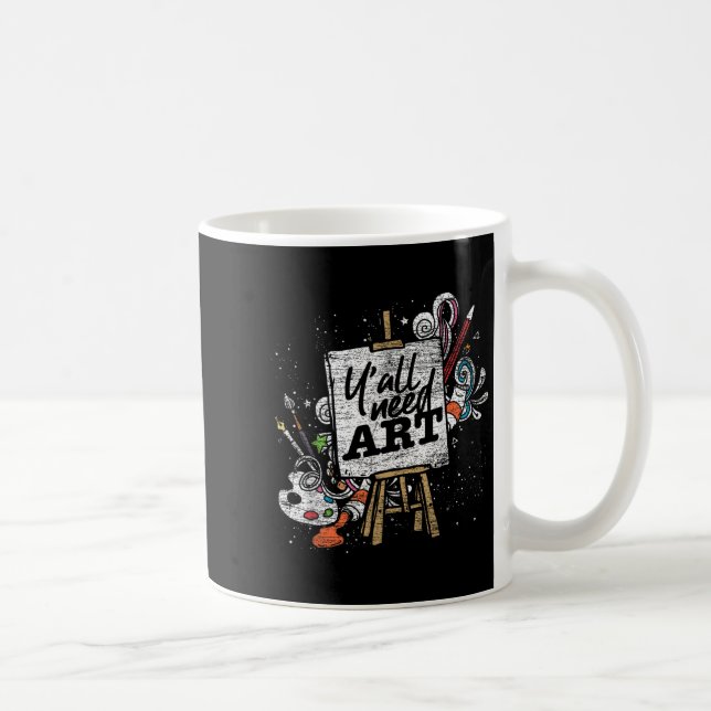 Funny Painter Yall Need Art Zeichne Künstler Kaffeetasse (Rechts)