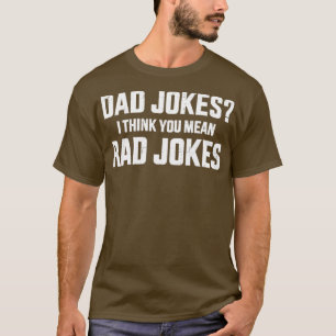 Funny Papa Witze Ich glaube, du gemein krasse Witz T-Shirt