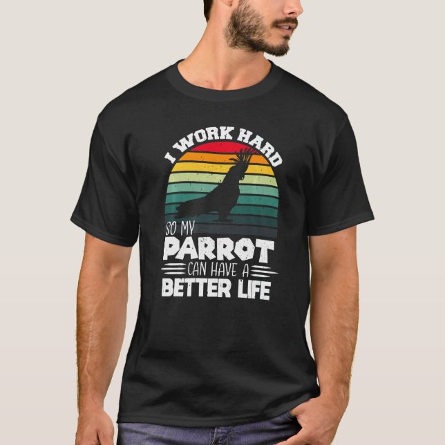 Funny Papagei Vater ich hart arbeiten, so mein Pap T-Shirt (Vorderseite)