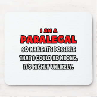 Funny Paralegal .. Sehr unwahrscheinlich Mousepad