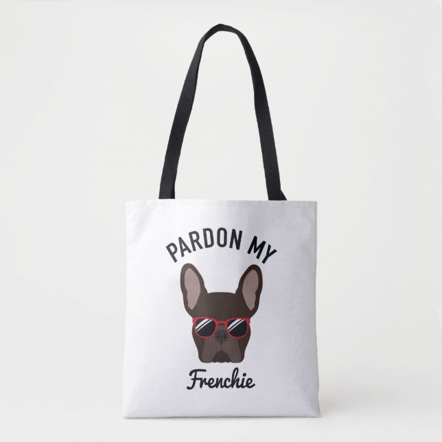 Funny Pardon my Frenchie Brown French Bulldog Tasche (Vorderseite)