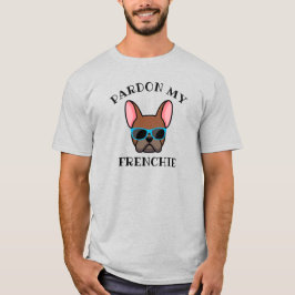 Funny Pardon my Frenchie Red Fawn French Bulldog T-Shirt