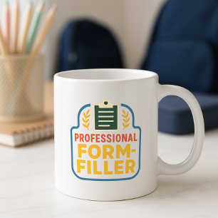 Funny Parent Beruflich Form Filler School Kaffeetasse