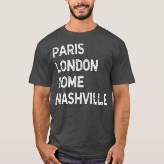 Funny Paris London Rom, Nashville - Music City Us T-Shirt