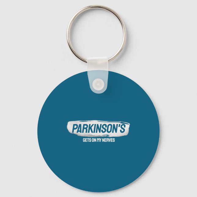 Funny Parkinsons Gets On My Nerves Awareness  Schlüsselanhänger (Vorderseite)