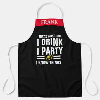 Funny Party Drinking Chef Apron - That's What I Do Schürze