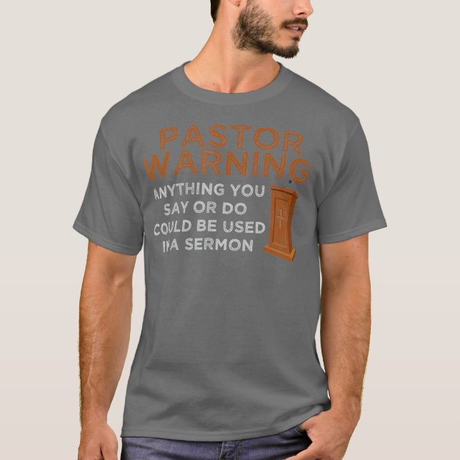 Funny Pastor Warning  Fun Pastor Sermon Gift T-Shirt (Vorderseite)